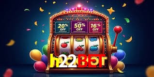 h22bet - Excellent Online Casino - h22bet.com